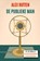 De publieke man, Alex Rutten - Paperback - 9789087047306