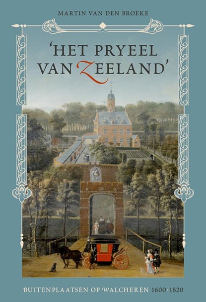 Het pryeel van Zeeland, Martin van den Broeke - Paperback - 9789087047320