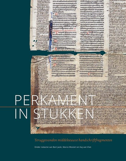 Perkament in stukken, Bart Jaski ; Marco Mostert ; Kaj van Vliet - Paperback - 9789087047429