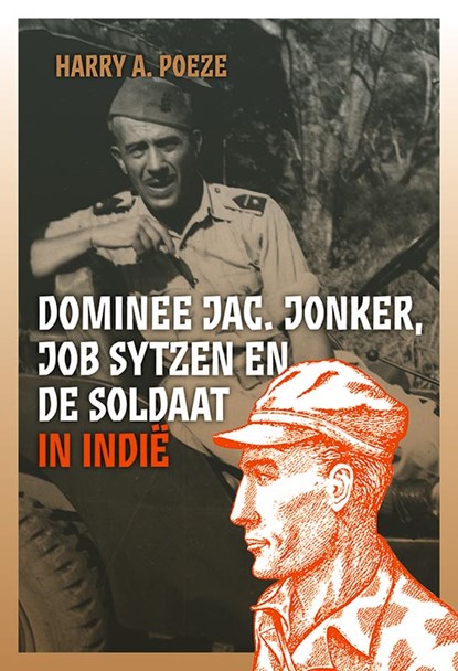 Dominee Jac. Jonker, Job Sytzen en de soldaat in Indië, Harry A. Poeze - Paperback - 9789087047672