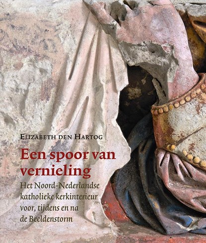 Een spoor van vernieling, Elizabeth den Hartog - Paperback - 9789087047733