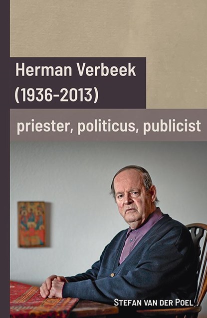 Herman Verbeek (1936-2013): priester, politicus, publicist, Stefan van der Poel - Gebonden - 9789087048327