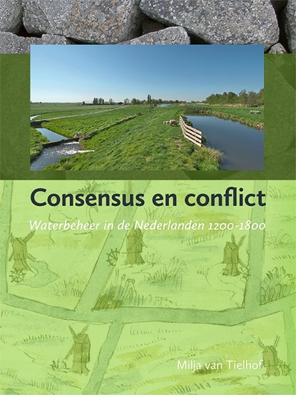 Consensus en conflict, Milja van Tielhof - Gebonden - 9789087048907