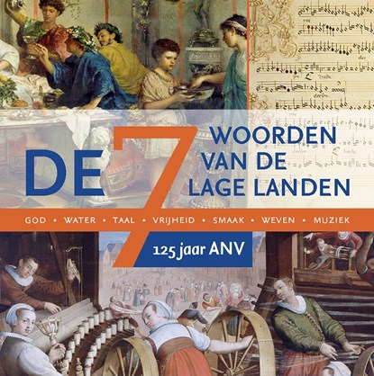 De Zeven Woorden van de Lage Landen, Frank Judo ; Gui van Gorp ; Remi Hauman - Gebonden - 9789087049508