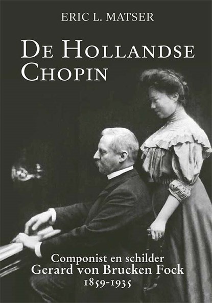 De Hollandse Chopin, Eric Matser - Gebonden - 9789087049638