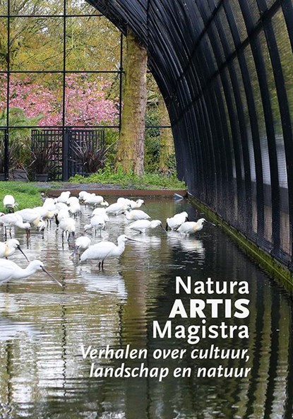 Natura Artis Magistra, Lenneke Berkhout ; Sandra den Dulk ; Imke van Hellemondt ; Harry J. Kraaij ; Els van der Laan-Meijer - Paperback - 9789087049751