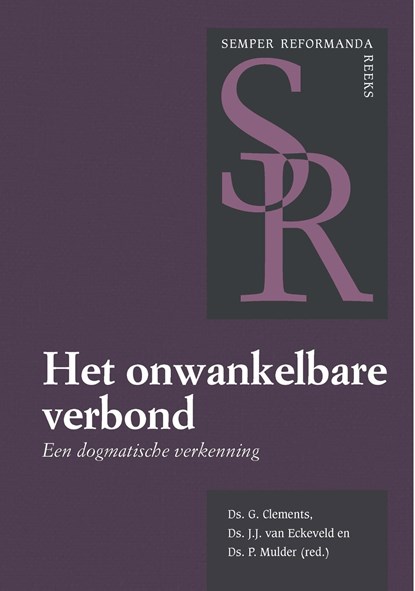 Het onwankelbare verbond, G. Clements ; J.J. van Eckeveld ; P. Mulder - Ebook - 9789087180515
