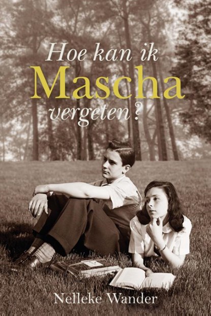 Hoe kan ik Mascha vergeten?, Nelleke Wander - Paperback - 9789087180645