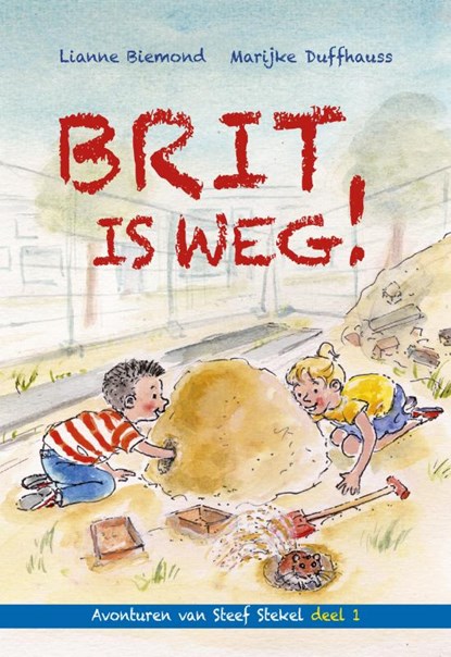 Brit is weg!, Lianne Biemond ; Marijke Duffhauss - Paperback - 9789087180744