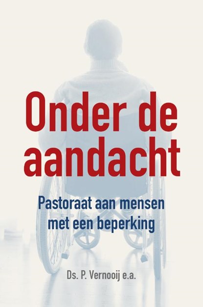 Onder de aandacht, Ds. P. Vernooij ; Ds. G.H Vlijm ; Ds. C.J. Droger ; Ds. J. Joppe ; Ds. D.W. Tuinier - Paperback - 9789087180898