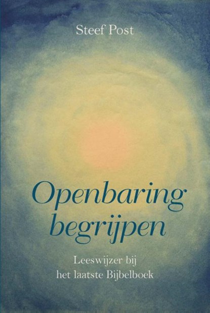 Openbaring begrijpen, Steef Post - Paperback - 9789087182144