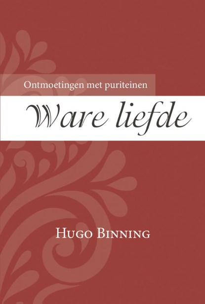 Ware liefde, Hugo Binning - Paperback - 9789087182823