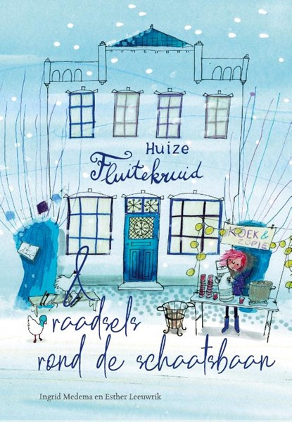 Huize Fluitekruid & raadsels rond de schaatsbaan, Ingrid Medema - Gebonden - 9789087182885