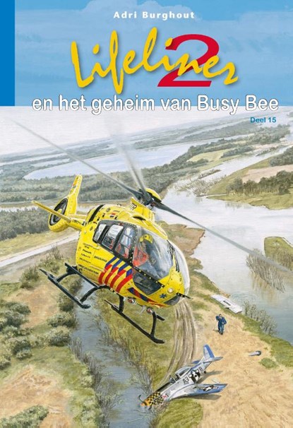 Lifeliner 2 en het geheim van Busy Bee, Adri Burghout - Gebonden - 9789087182915