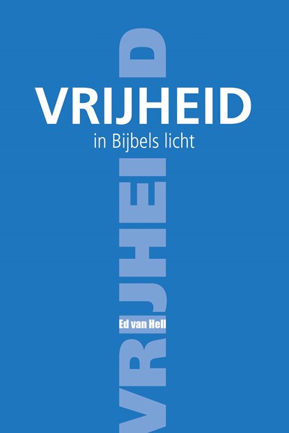 Vrijheid, Ed van Hell - Ebook - 9789087183172