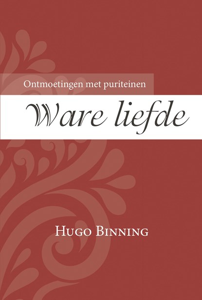 Ware liefde, Hugo Binning - Ebook - 9789087183189