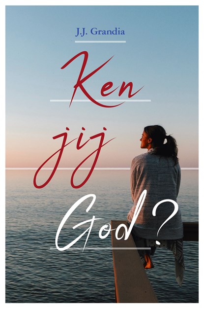 Ken jij God?, J.J. Grandia - Ebook - 9789087183202