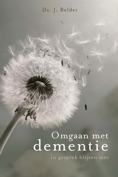 Omgaan met dementie, Ds. J. Belder - Ebook - 9789087183233