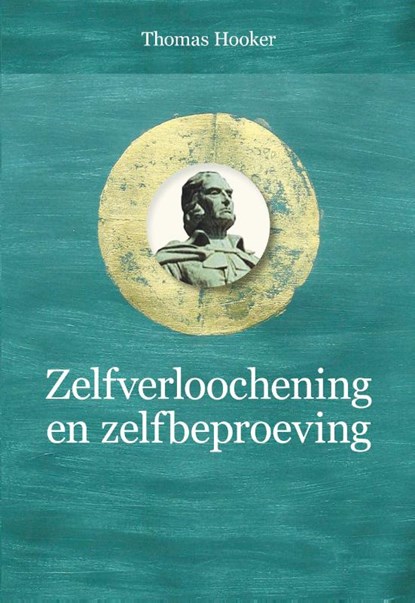 Zelfverloochening en zelfbeproeving, Thomas Hooker - Gebonden - 9789087183684