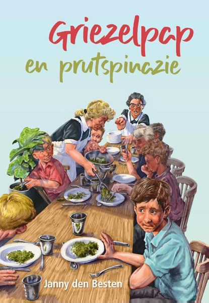Griezelpap en prutspinazie, Janny den Besten - Gebonden - 9789087183844
