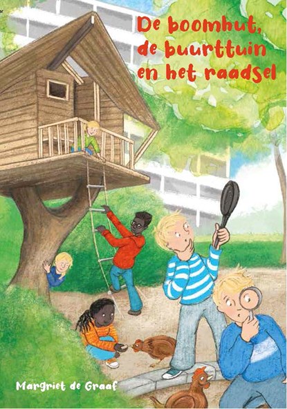 De boomhut, de buurttuin en het raadsel, Margriet de Graaf - Ebook - 9789087184155