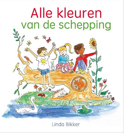 Alle kleuren van de schepping, Linda Bikker - Gebonden - 9789087184377
