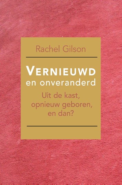 Vernieuwd en onveranderd, Rachel Gilson - Paperback - 9789087184759