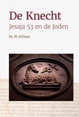 De Knecht - Ds. W. Silfhout - 9789087185084