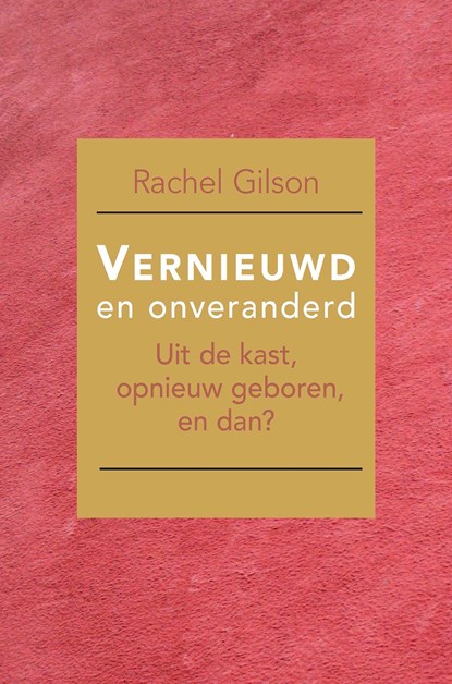 Vernieuwd en onveranderd, Rachel Gilson - Ebook - 9789087185275