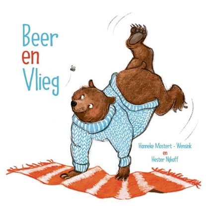 Beer en vlieg, Hanneke Mostert- Wensink - Gebonden - 9789087185602