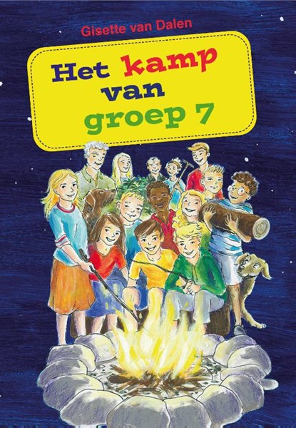 Het kamp van groep 7, Gisette van Dalen - Gebonden - 9789087185640