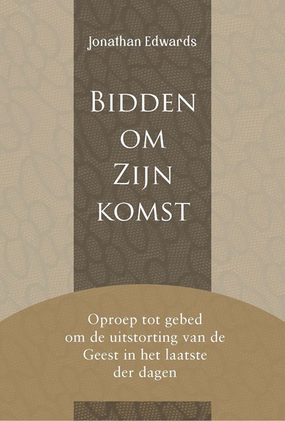 Bidden om Zijn komst, Jonathan Edwards - Ebook - 9789087186272