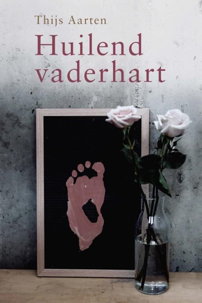 Huilend vaderhart, Thijs Aarten - Paperback - 9789087186944