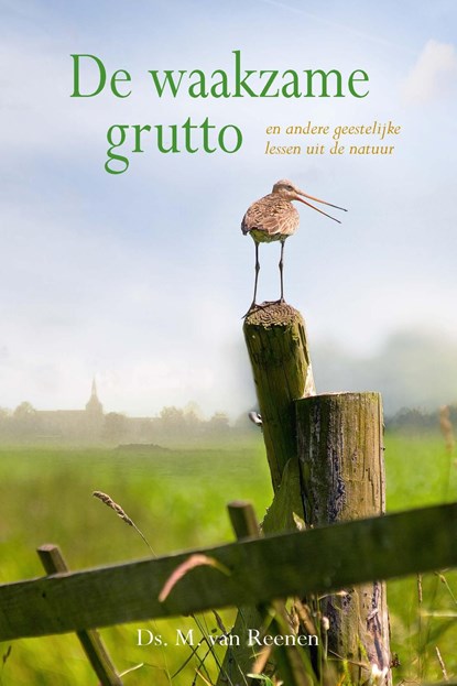 De waakzame grutto, M. van Reenen - Ebook - 9789087187569