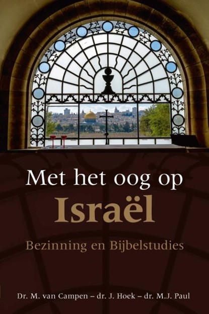 Met het oog op Israël, M. van Campen ; J. Hoek ; M.J. Paul - Paperback - 9789087188207