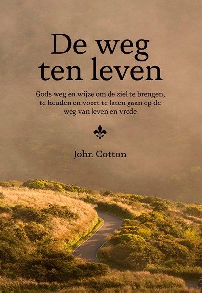 De weg ten leven, John Cotton - Ebook - 9789087188245