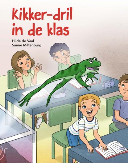 Kikker-dril in de klas, Hilde de Vaal ; Sanne Miltenburg - Gebonden - 9789087188276