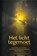 Het licht tegemoet, Jan Vermeulen ; Janny den Besten ; Lianne Biemond ; Maarten Brand ; Janco Bunt ; Arna van Deelen ; Marjanne Hendriksen ; Anita Kramer ; Hanneke Mostert ; Everdien Noorlander ; Tonja Versluis ; Sytse van der Veen - Paperback - 9789087188344
