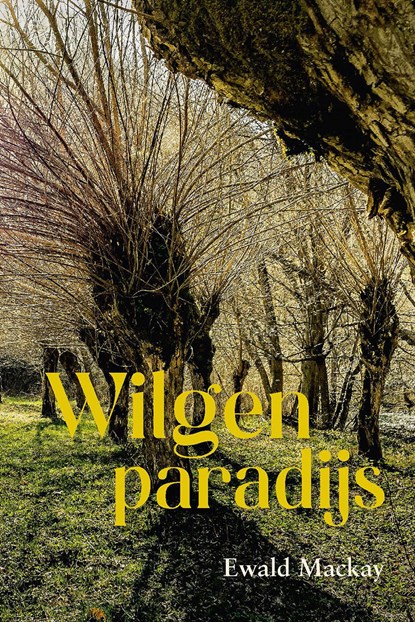 Wilgenparadijs, Ewald Mackay - Ebook - 9789087188917