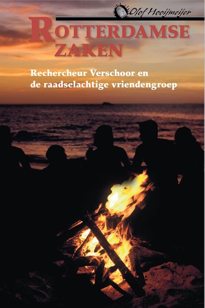 Rechercheur Verschoor en de raadselachtige vriendengroep, Olof Hooijmeijer - Ebook - 9789087188955