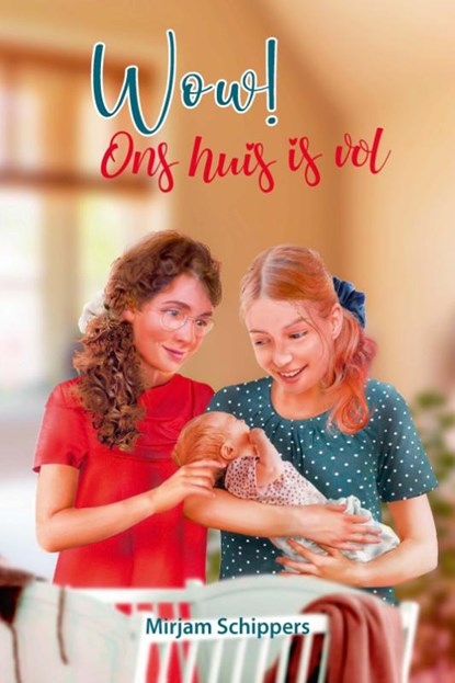 Wow! Ons huis is vol, Mirjam Schippers - Paperback - 9789087189433