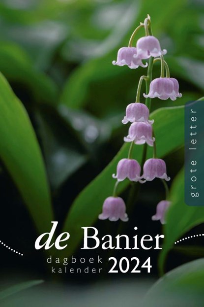 De Banier dagboekkalender 2024 - Grote letter, Diverse Predikanten - Paperback - 9789087189549