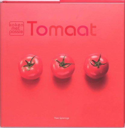 Tomaat, Thea Spierings - Gebonden - 9789087240370