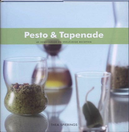 Pesto & Tapenade, Thea Spierings - Gebonden - 9789087241148