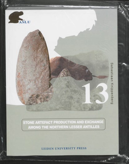 Stone Artefact Production and Exchange among the Lessen Antilles, Sebastiaan Knippenberg - Paperback - 9789087280086