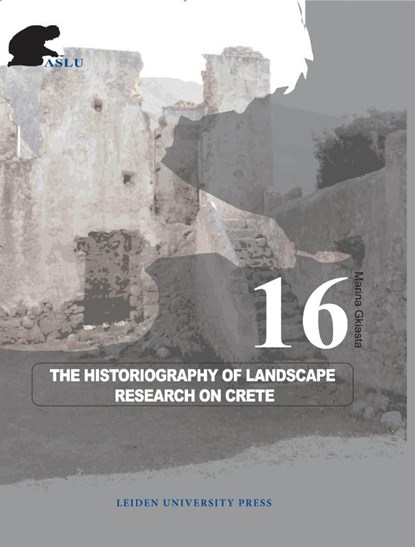 The Historiography of Landscape Research on Crete, Marina Gkiasta - Paperback - 9789087280369