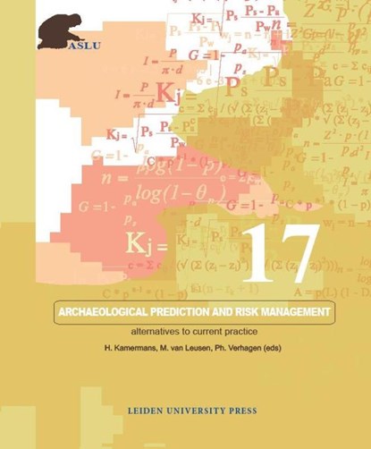 Archaeological Prediction and Risk Management, Hans Kamermans ; Martijn van Leusen - Paperback - 9789087280673