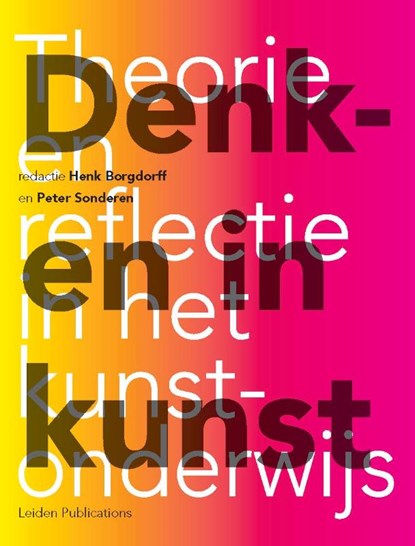 Denken in kunst, Henk Borgdorff ; Peter Sonderen - Paperback - 9789087281403