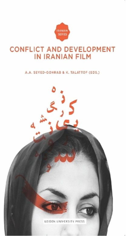 Conflict and development in iranian film, Kamran Talattof ; AA Seyed-Gohrab - Paperback - 9789087281694