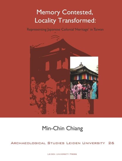 Memory contested, locality transformed, Min-Chin Chiang - Paperback - 9789087281724